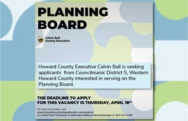 Howard County Executive Ball Seeks Western Howard County Resident for Planning Board